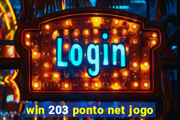 win 203 ponto net jogo